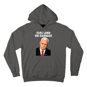 Flies Land On Garbage Mike Pence Debate Fly Hoodie