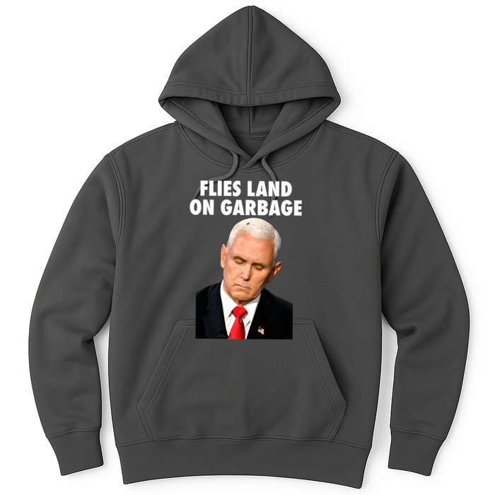 Flies Land On Garbage Mike Pence Debate Fly Hoodie