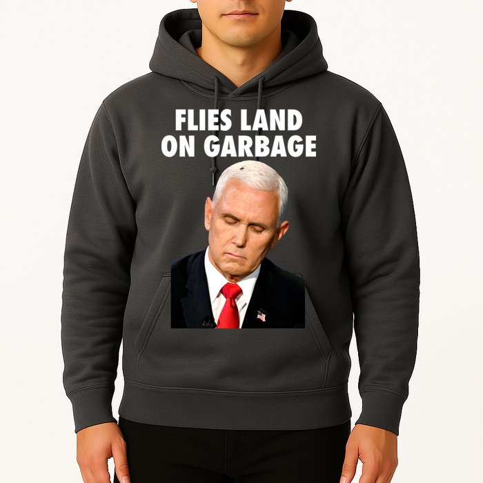 Flies Land On Garbage Mike Pence Debate Fly Hoodie