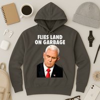 Flies Land On Garbage Mike Pence Debate Fly Hoodie