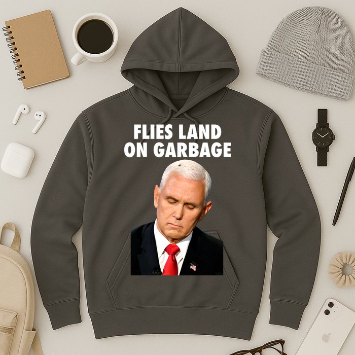 Flies Land On Garbage Mike Pence Debate Fly Hoodie