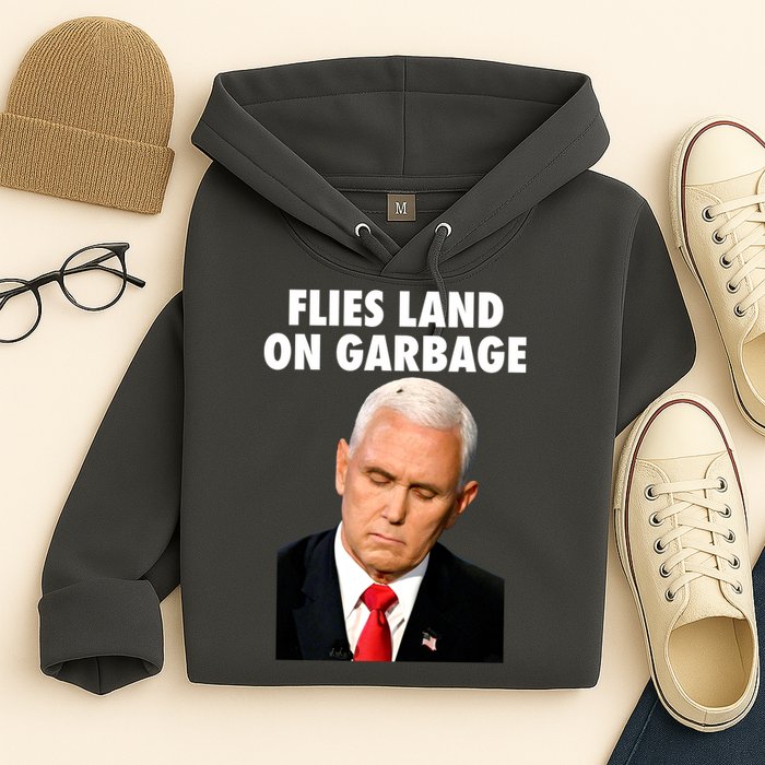 Flies Land On Garbage Mike Pence Debate Fly Hoodie