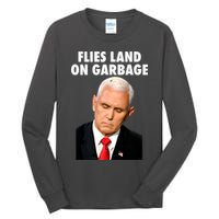 Flies Land On Garbage Mike Pence Debate Fly Tall Long Sleeve T-Shirt