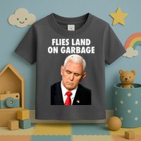 Flies Land On Garbage Mike Pence Debate Fly Toddler T-Shirt
