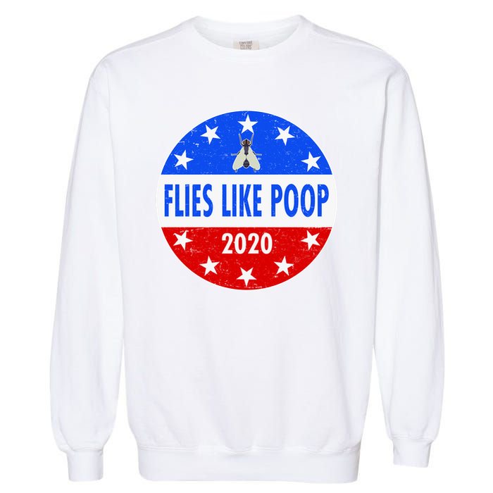 Flies Like Poop Emblem Mike Pence Fly Garment-Dyed Sweatshirt