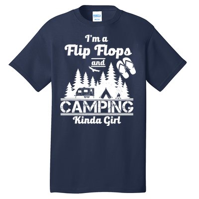 Flip Flops and Camping Kinda Girl Tall T-Shirt