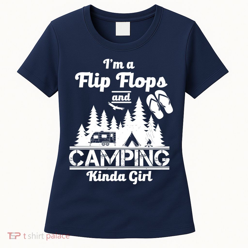 Flip Flops and Camping Kinda Girl Womens T-Shirt