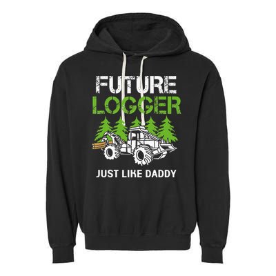Future Logger Just Like Daddy Logger Garment-Dyed Fleece Hoodie