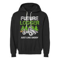 Future Logger Just Like Daddy Logger Garment-Dyed Fleece Hoodie