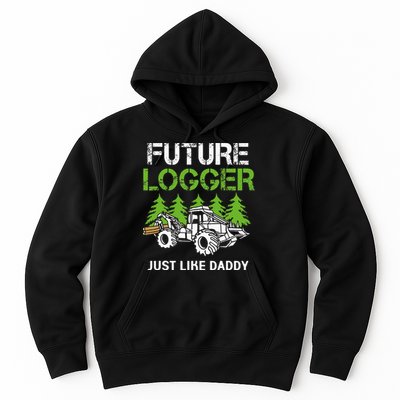 Future Logger Just Like Daddy Logger Hoodie