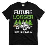 Future Logger Just Like Daddy Logger T-Shirt