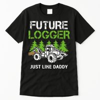 Future Logger Just Like Daddy Logger Tall T-Shirt