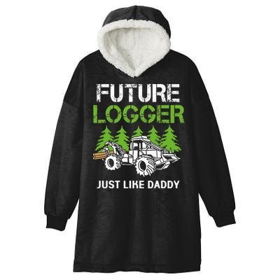 Future Logger Just Like Daddy Logger Hooded Wearable Blanket