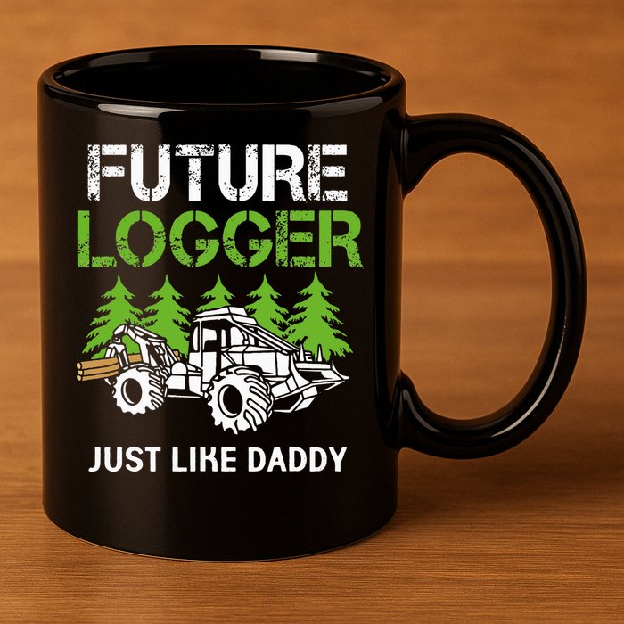 Future Logger Just Like Daddy Logger 11oz C Handle Ceramic Mug