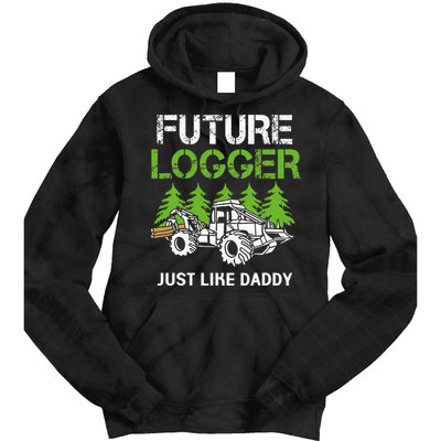 Future Logger Just Like Daddy Logger Tie Dye Hoodie