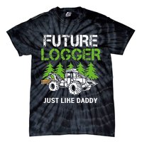 Future Logger Just Like Daddy Logger Tie-Dye T-Shirt