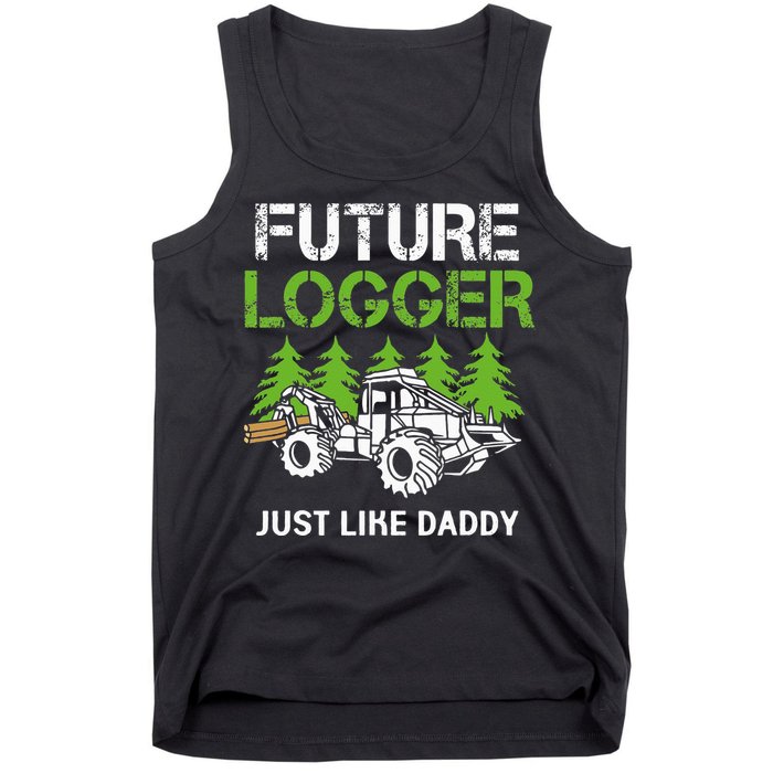 Future Logger Just Like Daddy Logger Tank Top