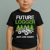 Future Logger Just Like Daddy Logger Toddler T-Shirt