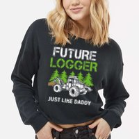 Future Logger Just Like Daddy Logger Cropped Pullover Crew