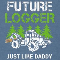 Future Logger Just Like Daddy Logger Garment-Dyed Sweatshirt
