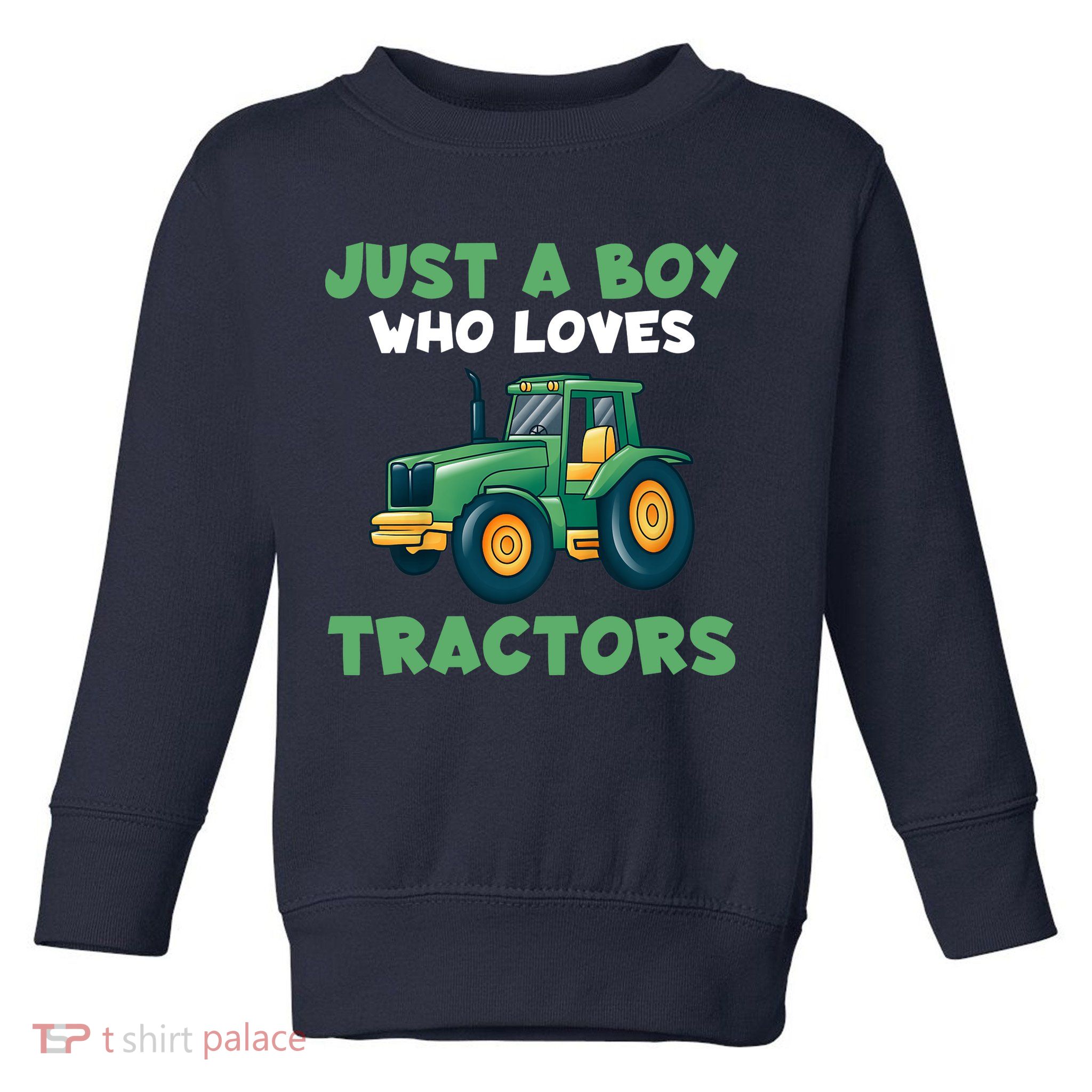Farm Lifestyle Just A Boy Who Loves Tractors Toddler Sweatshirt