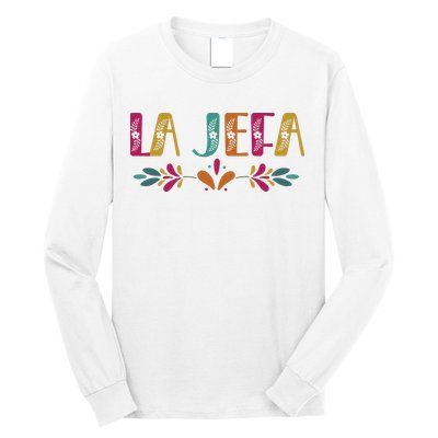 Floral La Jefa Mexican Mom Long Sleeve Shirt