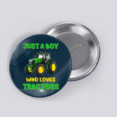 Farm Lifestyle Just A Boy Who Loves Tractors Boy Teens Button