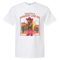 Youre A Cowboy Like Me Funny Frog Hat Cowgirl Garment-Dyed Heavyweight T-Shirt