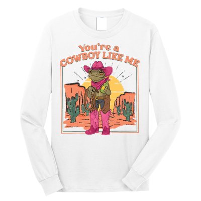 Youre A Cowboy Like Me Funny Frog Hat Cowgirl Long Sleeve Shirt
