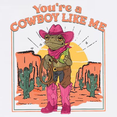 Youre A Cowboy Like Me Funny Frog Hat Cowgirl T-Shirt