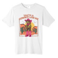 Youre A Cowboy Like Me Funny Frog Hat Cowgirl Tall Fusion ChromaSoft Performance T-Shirt