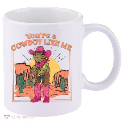 Youre A Cowboy Like Me Funny Frog Hat Cowgirl 11oz C Handle Ceramic Mug