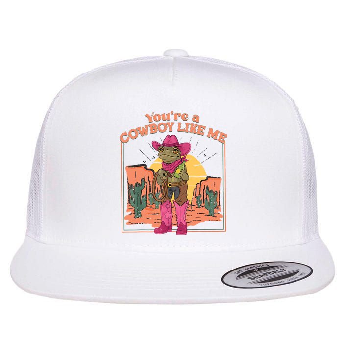 Youre A Cowboy Like Me Funny Frog Hat Cowgirl Flat Bill Trucker Hat