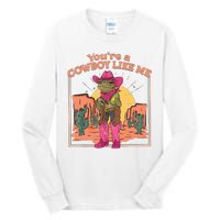 Youre A Cowboy Like Me Funny Frog Hat Cowgirl Tall Long Sleeve T-Shirt