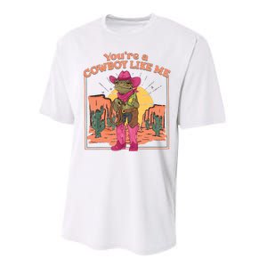 Youre A Cowboy Like Me Funny Frog Hat Cowgirl Performance Sprint T-Shirt