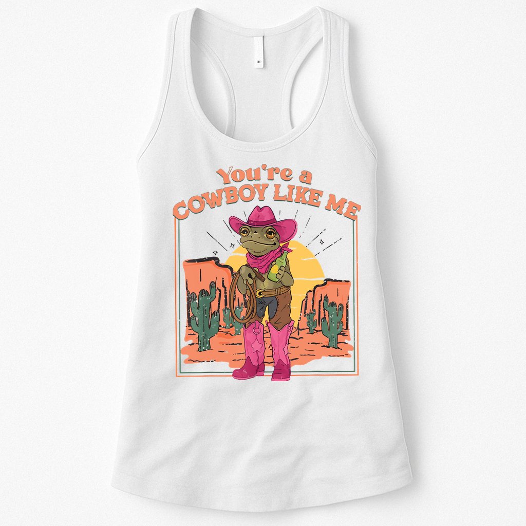 Youre A Cowboy Like Me Funny Frog Hat Cowgirl Womens Tank Top
