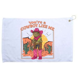 Youre A Cowboy Like Me Funny Frog Hat Cowgirl Grommeted Golf Towel