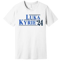 Funny Luka Kyrie 24 For President Kyrie First Name Premium T-Shirt