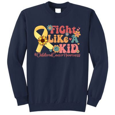 Fight Like Kids For Childhood Cancer Awareness Tall Sweatshirt