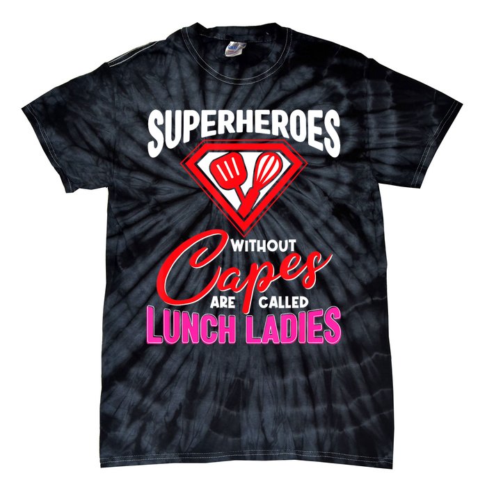 Funny Lunch Lady Superheroes Capes Cafeteria Worker Squad Tie-Dye T-Shirt