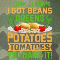 Funny Look Look I Got Beans Greens Potatoes Tomatoes You Name It Legacy Tie Dye Trucker Hat