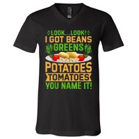 Funny Look Look I Got Beans Greens Potatoes Tomatoes You Name It V-Neck T-Shirt