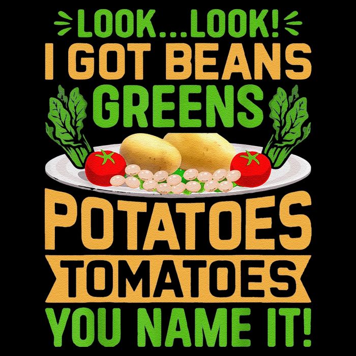 Funny Look Look I Got Beans Greens Potatoes Tomatoes You Name It 16 in Basic Backpack