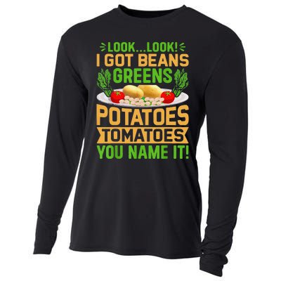 Funny Look Look I Got Beans Greens Potatoes Tomatoes You Name It Cooling Performance Long Sleeve Crew