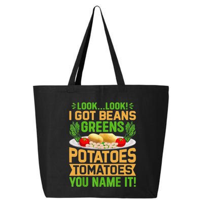 Funny Look Look I Got Beans Greens Potatoes Tomatoes You Name It 25L Jumbo Tote