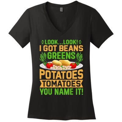 Funny Look Look I Got Beans Greens Potatoes Tomatoes You Name It Women's V-Neck T-Shirt