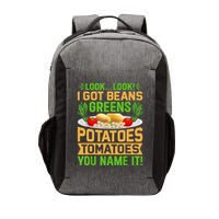 Funny Look Look I Got Beans Greens Potatoes Tomatoes You Name It Vector Backpack