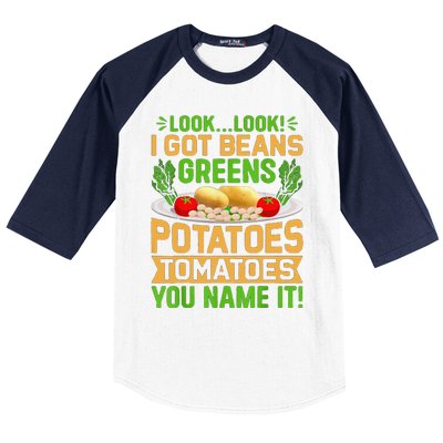 Funny Look Look I Got Beans Greens Potatoes Tomatoes You Name It Baseball Sleeve Shirt