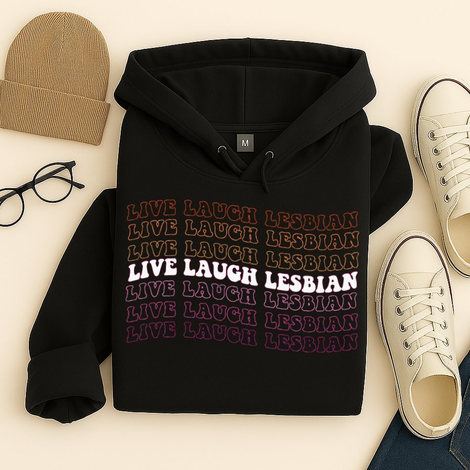funny Live Laugh Lesbian Pride LGBTQ Family Hoodie