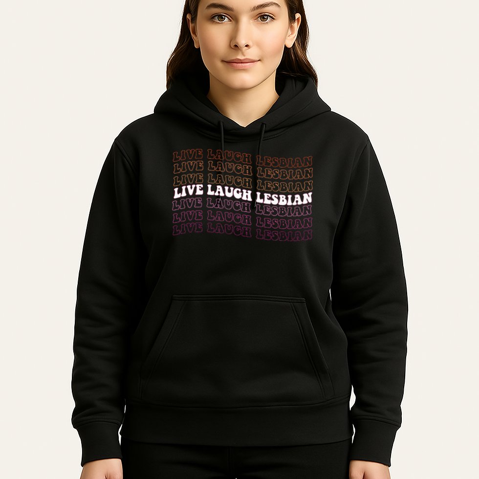 funny Live Laugh Lesbian Pride LGBTQ Family Hoodie